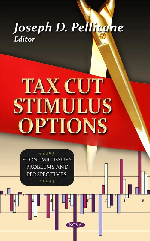 Tax Cut Stimulus Options (Economic Issues, Problems and Perspectives)