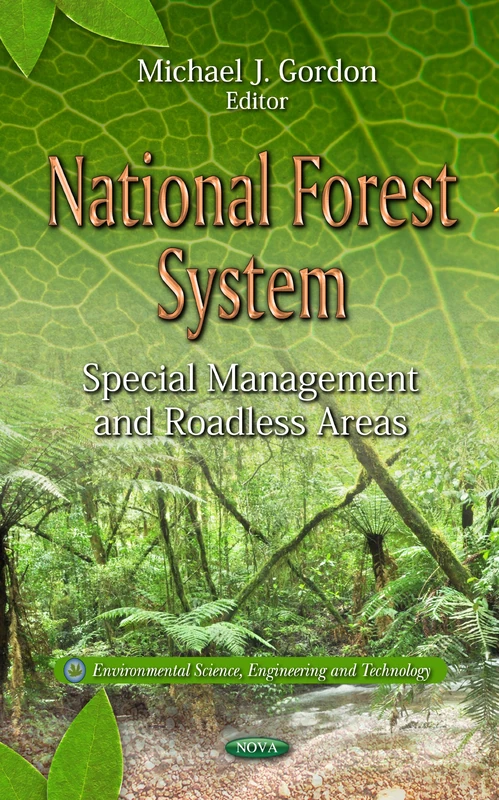 National Forest System: Special Management & Roadless Areas (Environmental Science, Engineering & Technology Series)
