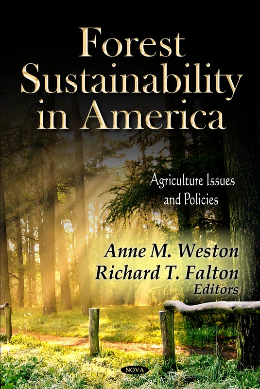 Forest Sustainability in America (Agriculture Issues and Policies)