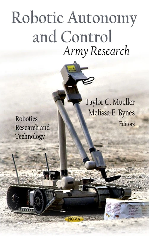 Robotic Autonomy and Control: Army Research (Robotics Research and Technology)