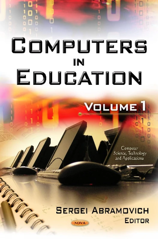 Computers in Education: 1: Volume 1 (Computer Science, Tehcnology and Applications)