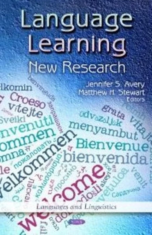 Language Learning: New Research (Languages and Linguistics; Education in a Competitive and Gloablizing World)