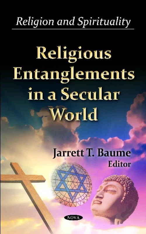 Religious Entanglements in a Secular World (Religion and Spirituality)