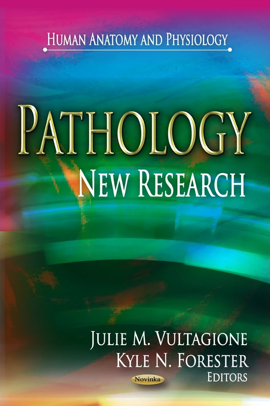 Pathology: New Research (Human Anatomy & Physiology Series)