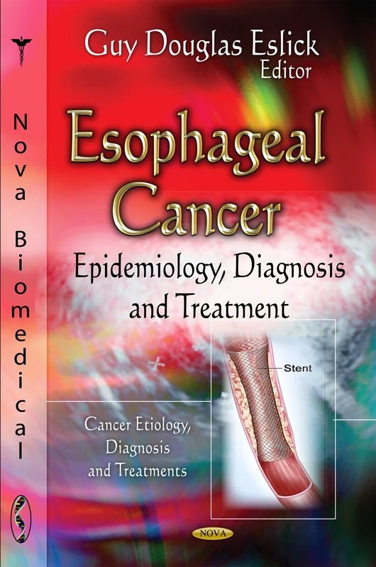 Esophageal Cancer: Epidemiology, Diagnosis and Treatment