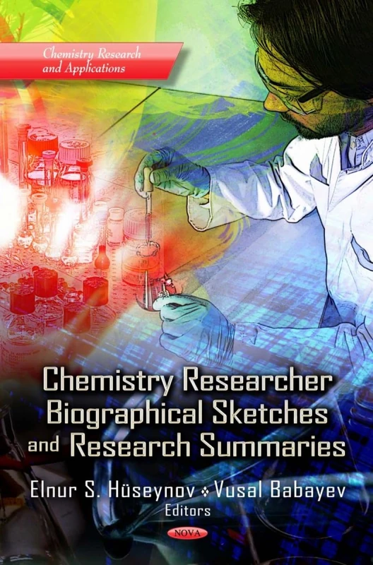 Chemistry Research, Biographical Sketches, and Research Summaries (Chemistry Research and Applications)