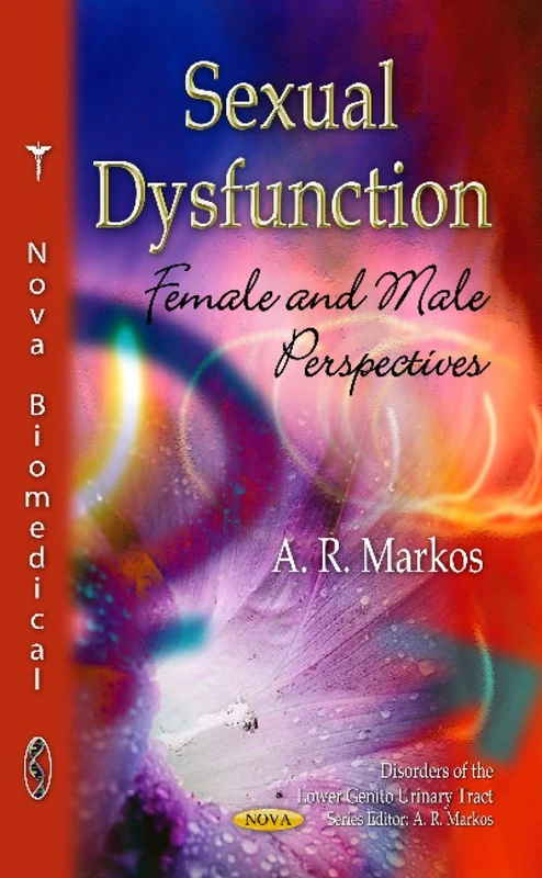 Sexual Dysfunction: Female and Male Perspectives (Disorders of the Lower Genito Urinary Tract)