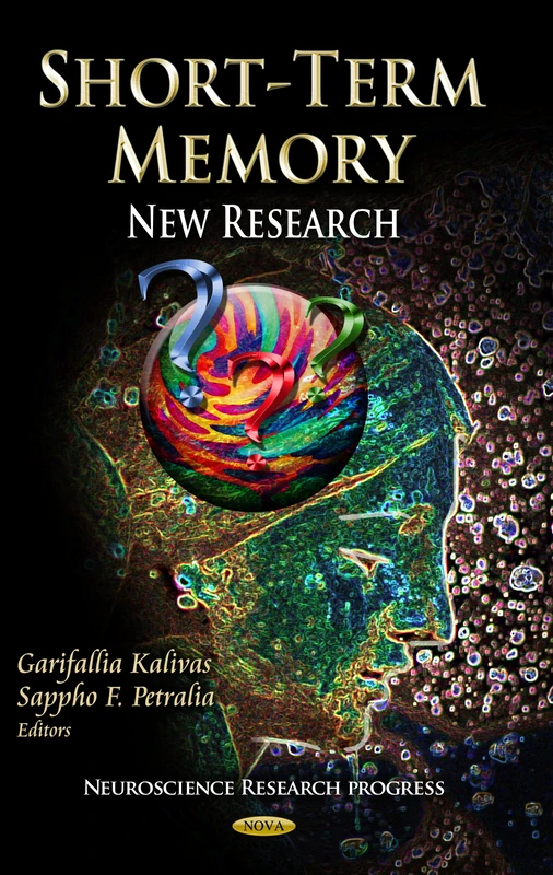SHORT TERM MEMORY: New Research (Neuroscience Research Progress)