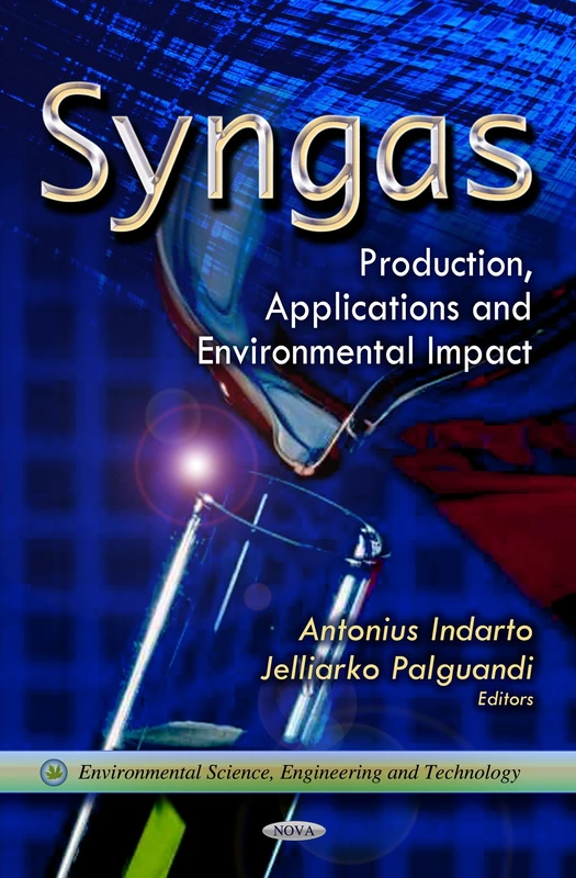 SYNGAS PROD.APP. ENVIRON.IMP.: Production, Applications & Environmental Impact (Environmental Science, Engineering and Technology)