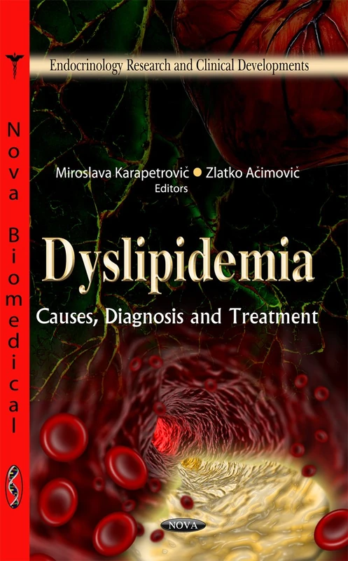 Dyslipidemia: Causes, Diagnosis & Treatment (Endocrinology Research & Clinical Developments Series)