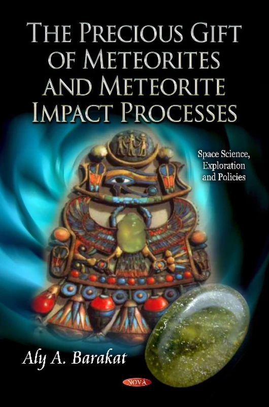 Precious Gift of Meteorites & Meteorite Impact Processes (Space Science Exploration Policies)