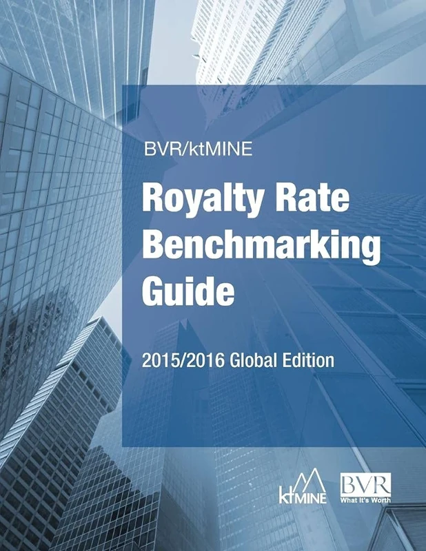 BVR/ktMINE Royalty Rate Benchmarking Guide 2015/2016 Global Edition