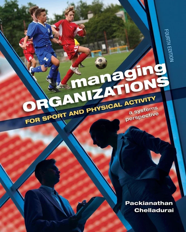 Managing Organizations for Sport and Physical Activity: A Systems Perspective