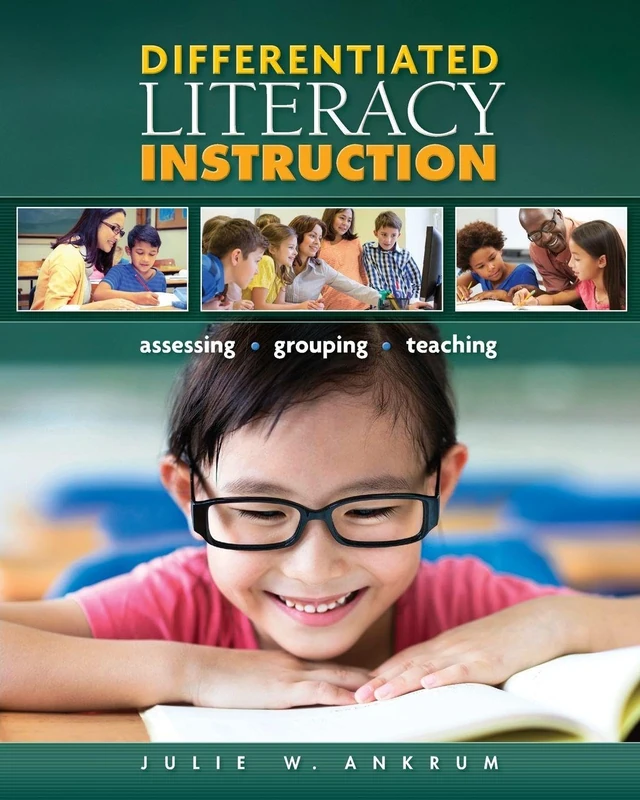 Differentiated Literacy Instruction: Assessing, Grouping, Teaching