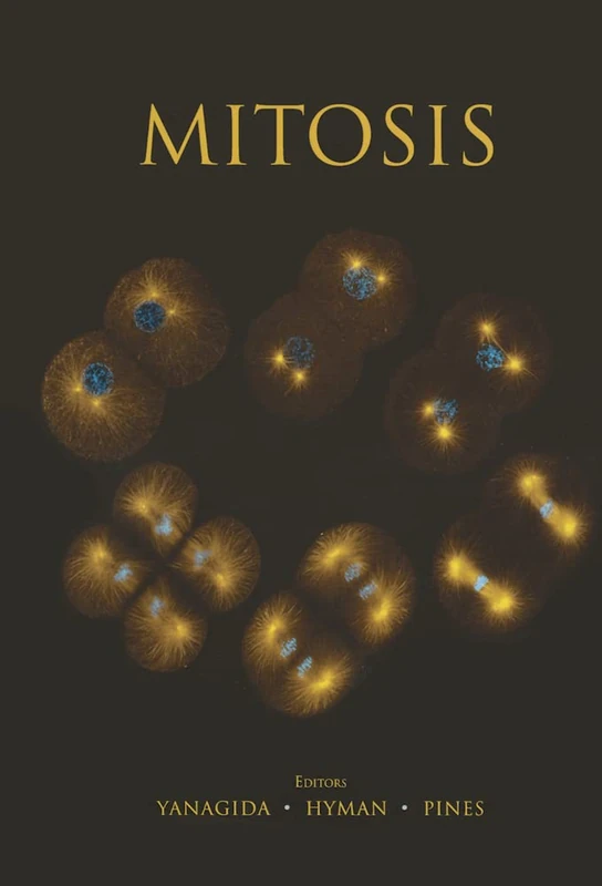 Mitosis (A Subject Collection from Cold Spring Harbor Perspectives in Biology)