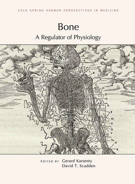 Bone: A Regulator of Physiology (Perspectives Cshl)