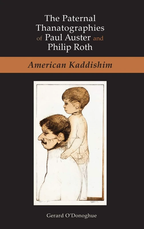 The Paternal Thanatographies of Paul Auster and Philip Roth: American Kaddishim - Image 1