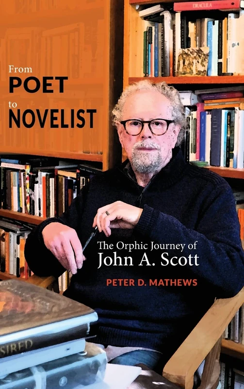 From Poet to Novelist: The Orphic Journey of John A. Scott - Image 1