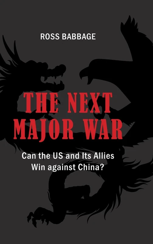 The Next Major War: Can the US and its Allies Win Against China?
