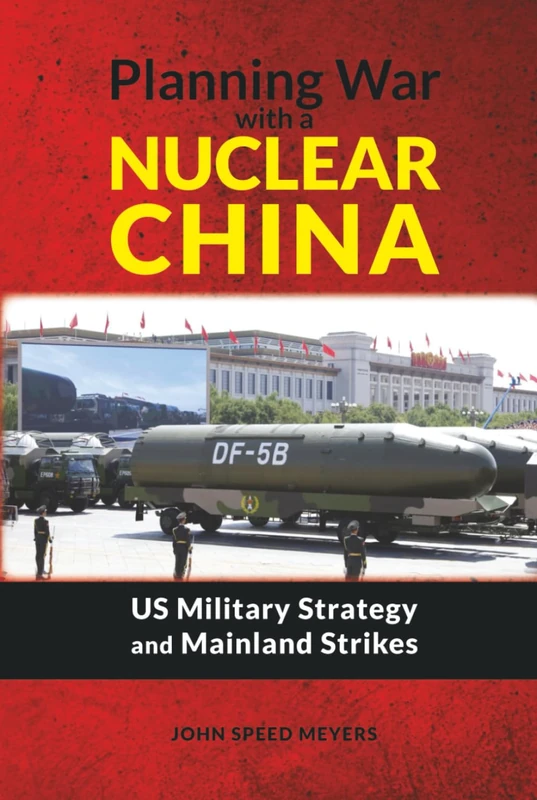 Planning War with a Nuclear China: US Military Strategy and Mainland Strikes: US Military Strategy and Mainland Strikes: US Military Strategy and ... Communications in Conflict & Security Series)