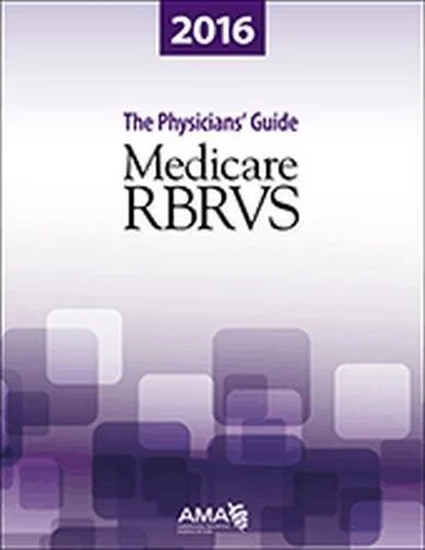 Medicare RBRVS 2016: The Physicians' Guide