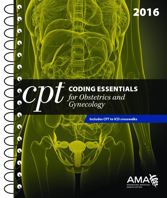 CPT Coding Essentials for Obstetrics and Gynecology 2016