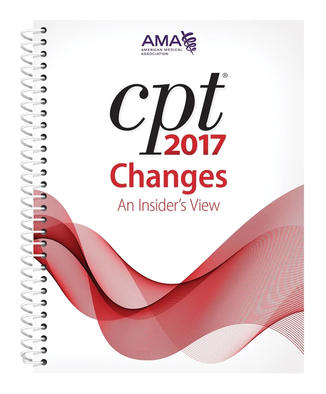 CPT Changes 2017: An Insider's View (Cpt Changes: An Insiders View)