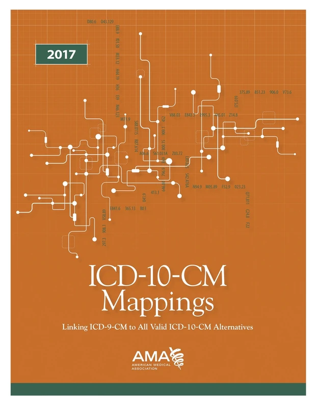 AMA Press ICD-10-CM Mappings 2017 - ICD-9-CM to ICD-10-CM