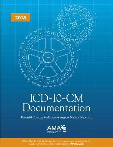 AMA ICD-10-CM Documentation 2018 - Medical Necessity Guide