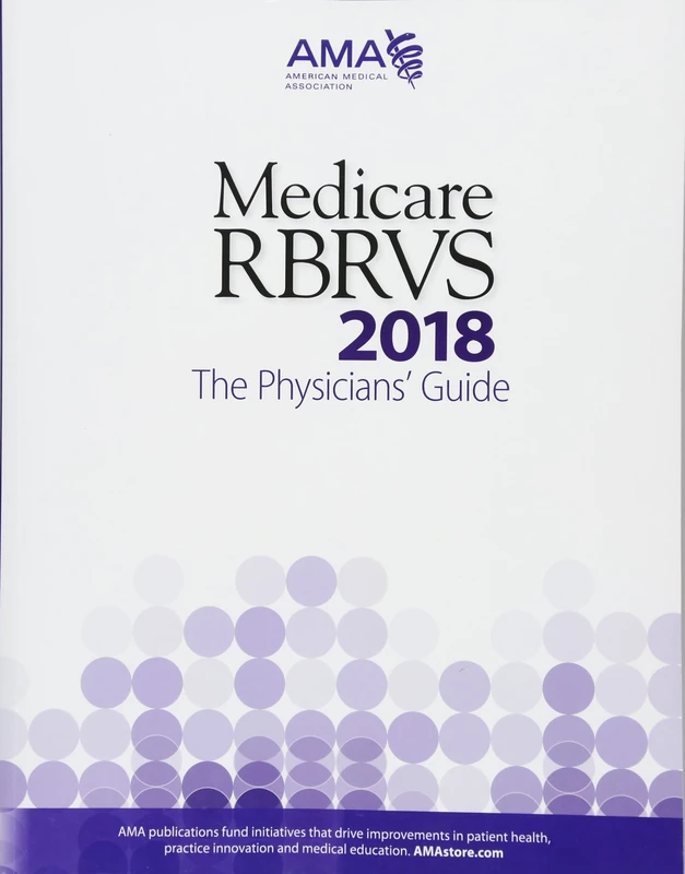 Medicare RBRVS 2018: The Physicians' Guide - Image 1
