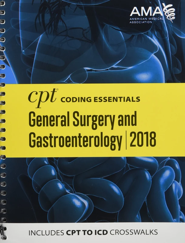 CPT® Coding Essentials for General Surgery and Gastroenterology 2018