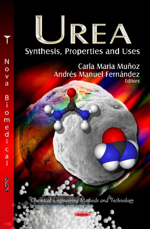 UREA SYNTHESIS PROPERTIES USES (Chmeical Engineering Methods and Technology: Human Anatomy and Physiology)