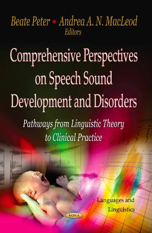 COMPREHENSIVE PERSPECTIVES ON SPEECH SOU: Pathways from Linguistic Theory to Clinical Practice (Languages and Linguistics)