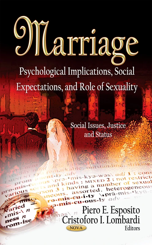 MARRIAGE: Psychological Implications, Social Expectations & Role of Sexuality (Social Issues, Justice and Status; Family Issues in the 21st Century)