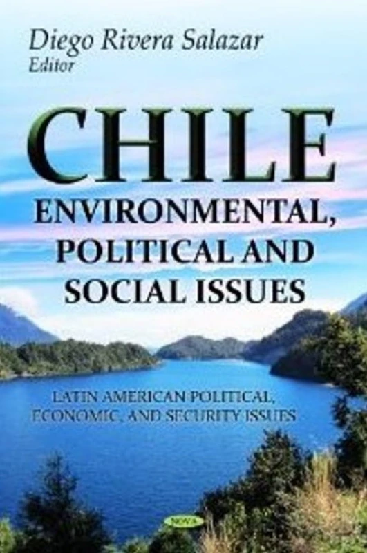 Chile Environmental Political and Social Issues Book