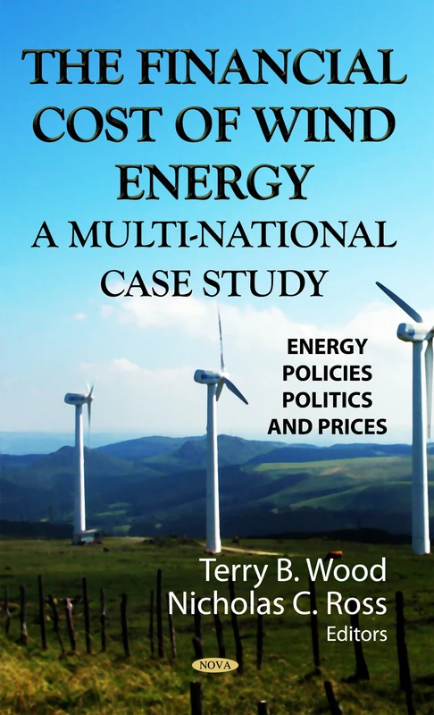 FINANCIAL COST OF WIND ENERGY: A Multi-National Case Study (Energy Policies, Politics and Prices) - Image 1