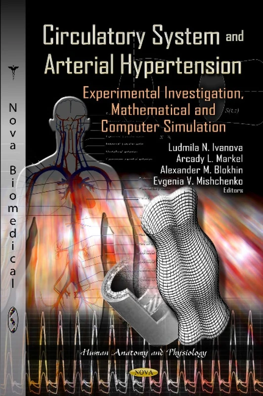 CIRCULATORY SYSTEM ARTERIAL: Experimental Investigation, Mathematical & Computer Simulation (Human Anatomy and Physiology)