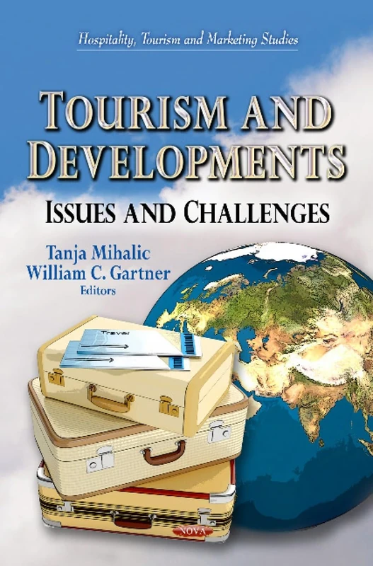 TOURISM DEVELOPMENTS ISSU.: Issues & Challenges (Hospitality, Tourism and Marketing Studies; Tourism and Hospitality Development and Management)