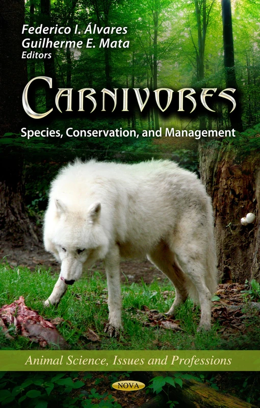 CARNIVORES SPECIES CONSERVATI.: Species, Conservation, & Management (Animal Science, Issues and Professions)