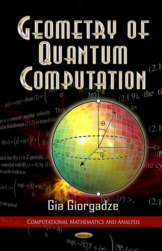 GEOMETRY OF QUANTUM COMPUTATI. (Computational Mathematics and Analysis Series)