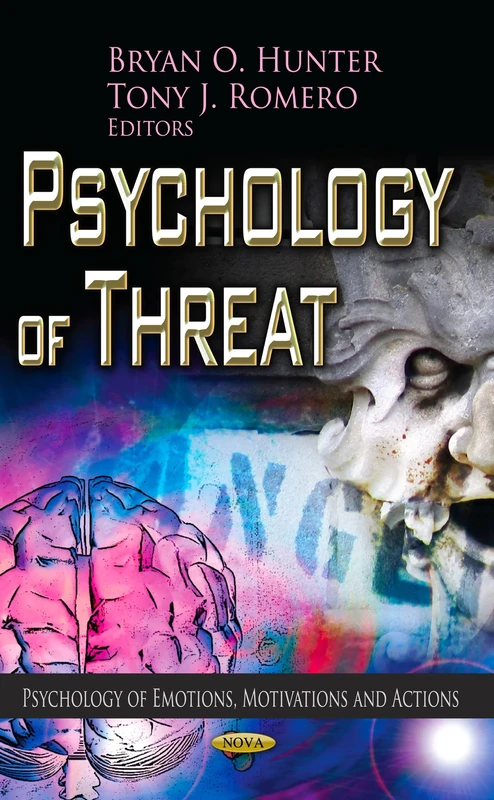 PSYCHOLOGY OF THREAT (Psychology of Emotions, Motivations and Actions)