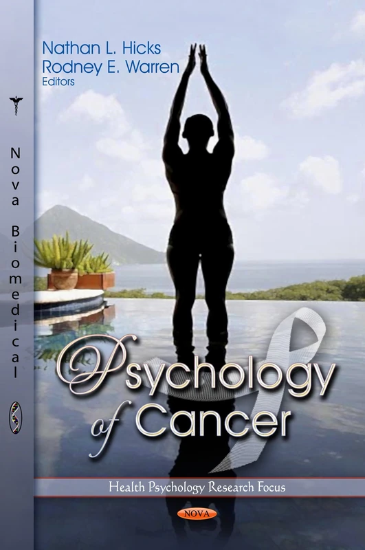 PSYCHOLOGY OF CANCER (Health Psychology Research Focus)