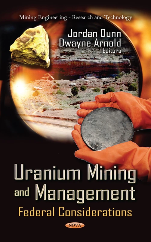 URANIUM MINING AND MANAGEMENT: Federal Considerations (Mining Engineering-research and Technology)