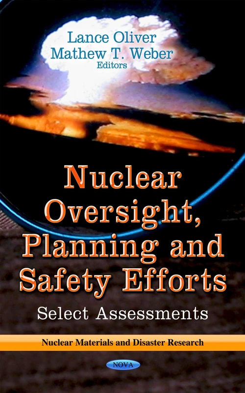 NUCLEAR OVERSIGHT PLANNING AND: Select Assessments (Nuclear Materials and Disaster Research)