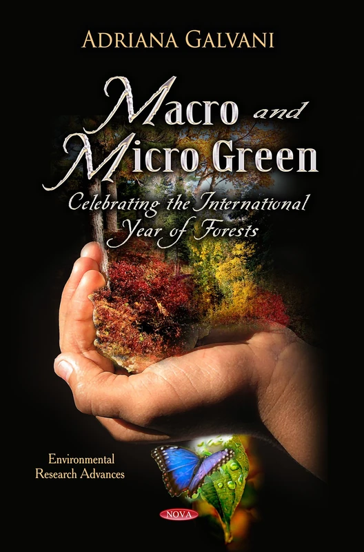 MACRO & MICRO GREEN: Celebrating the International Year of Forests (Environmental Research Advances)