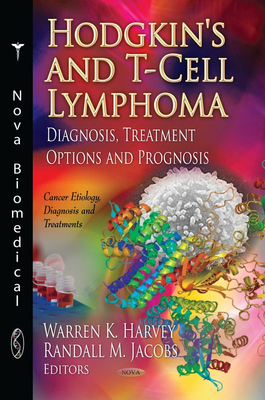 HODGKINS & T CELL LYMPHOMA: Diagnosis, Treatment Options & Prognosis (Cancer Etiology, Diagnosis and Treatments) - Image 1