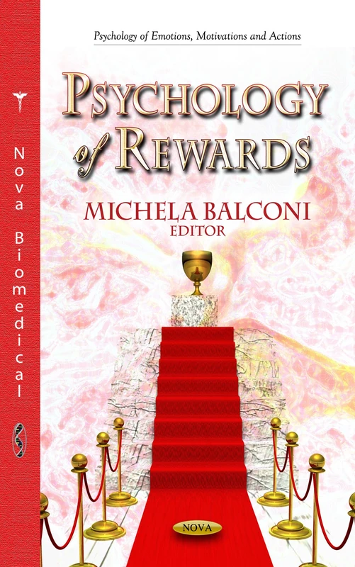 PSYCHOLOGY OF REWARDS (Psychology of Emotions, Motivations and Actions)