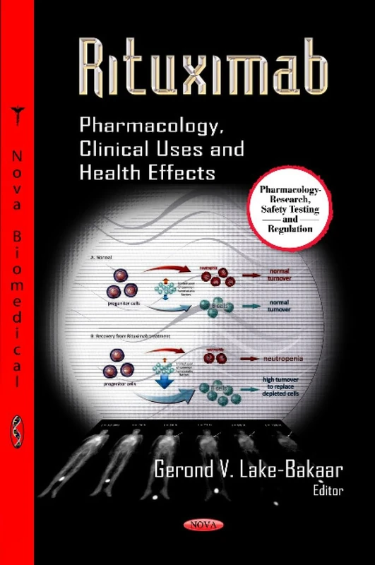 RITUXIMAB: Pharmacology, Clinical Uses & Health Effects (Pharmacology - Research, Safety Testing and Regulation) - Image 1