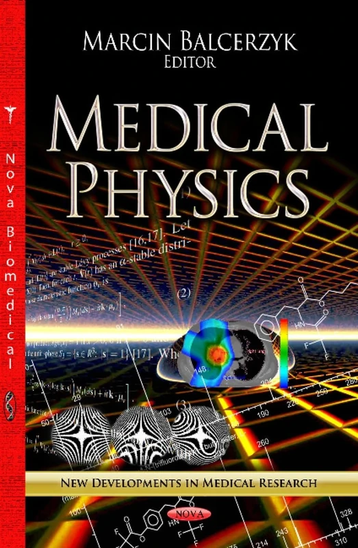 MEDICAL PHYSICS (New Developments in Medical Research)