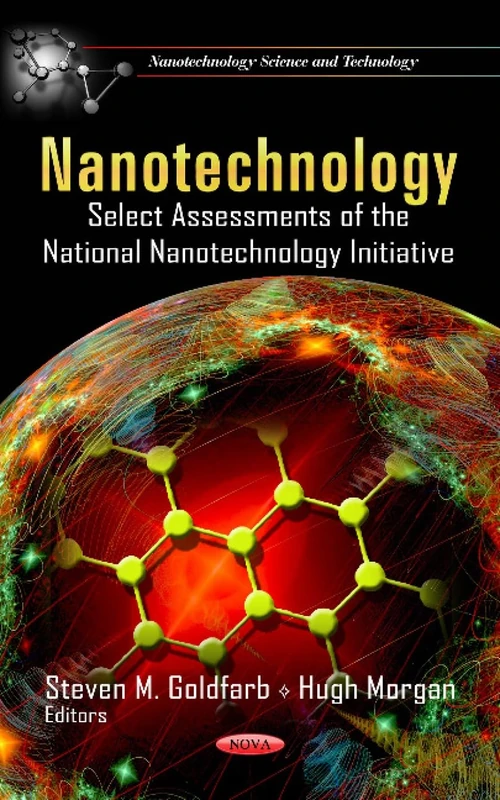 NANOTECHNOLOGY SELECT ASSESS.: Select Assessments of the National Nanotechnology Initiative (Naotechnology Science and Technology) - Image 1